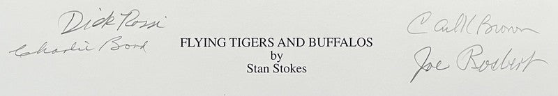 AVG Flying Tigers Signed Buffalos Print Stan Stokes AVG x4 Autos Bond Rossi1